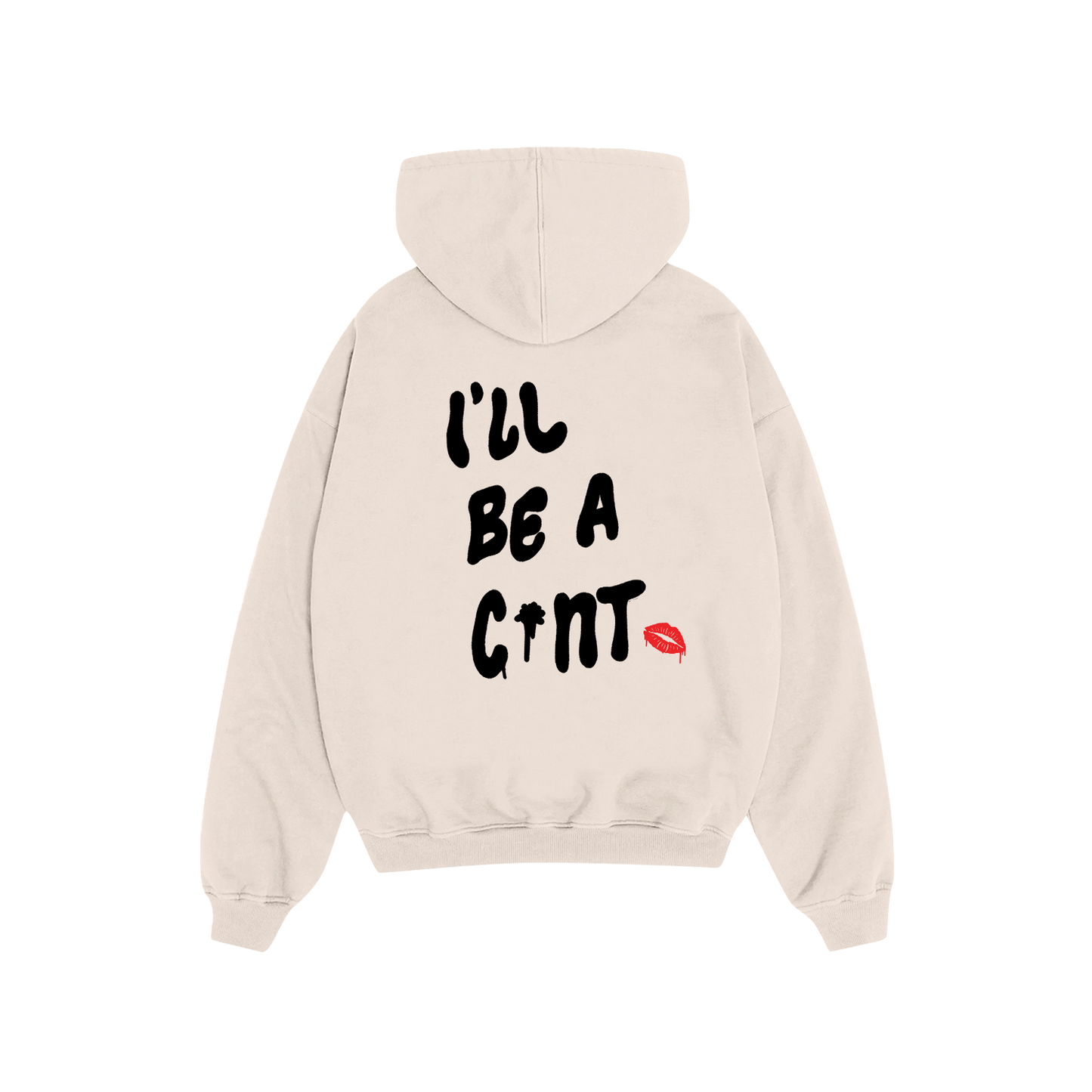 If You're A Bitch Hoodie (CREME)