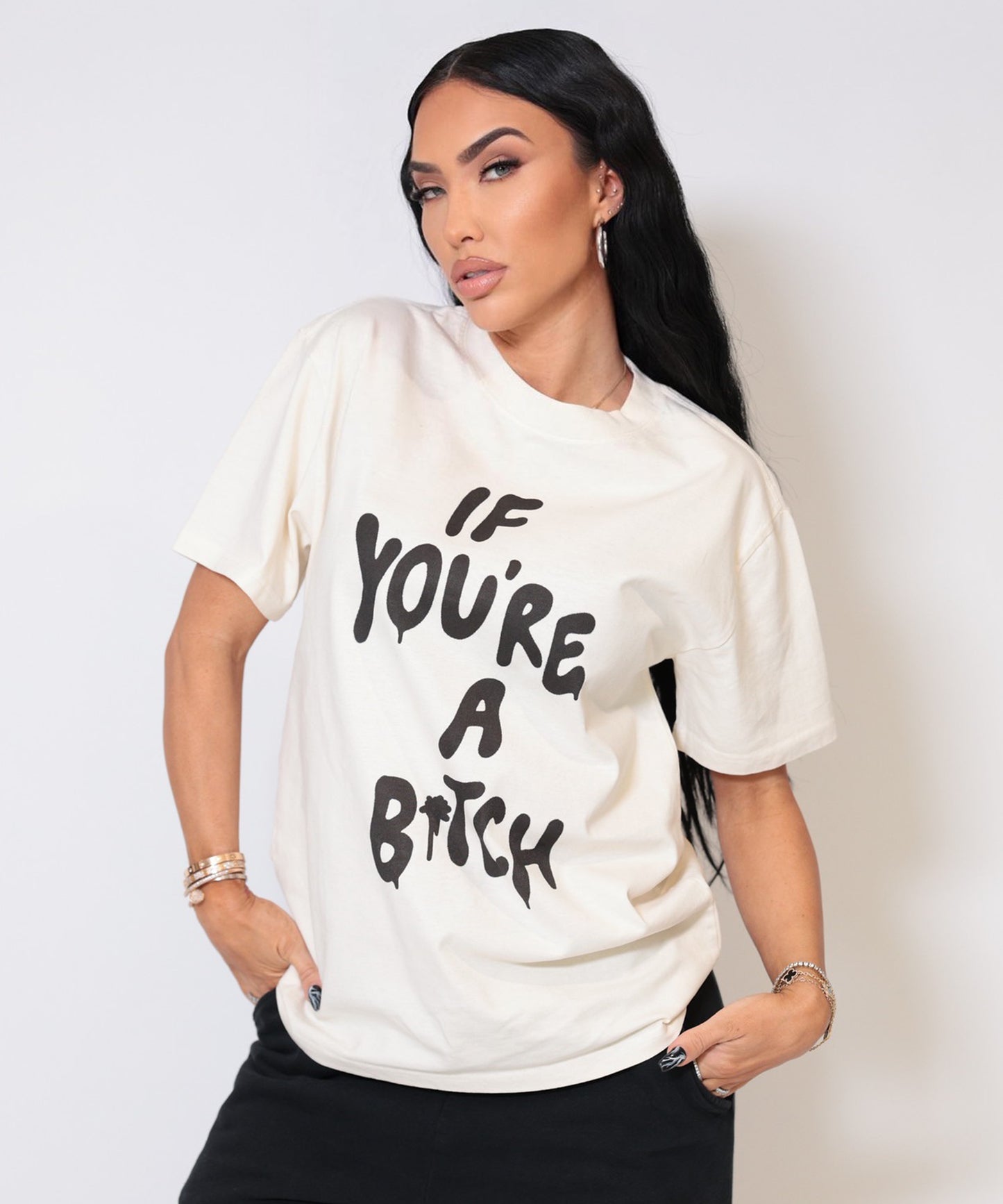 If You're A Bitch Tee