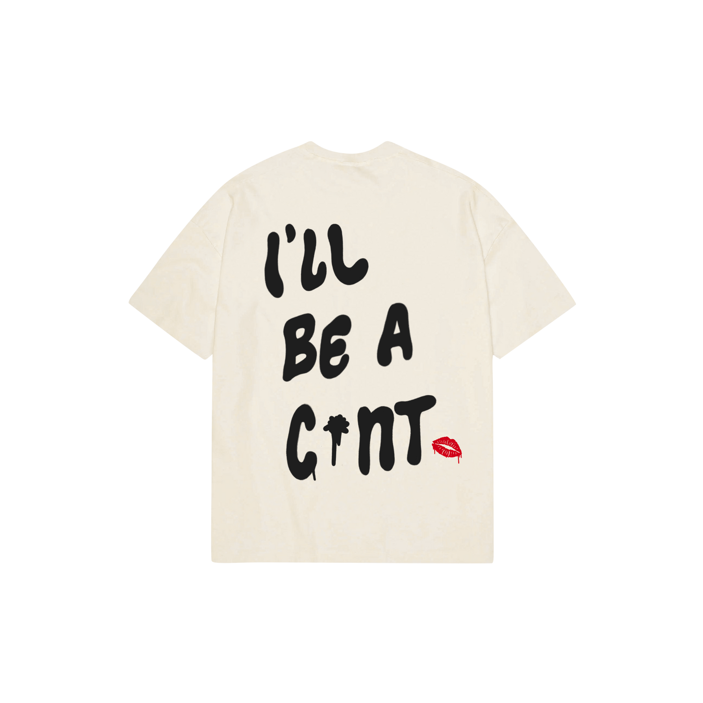 If You're A Bitch Tee