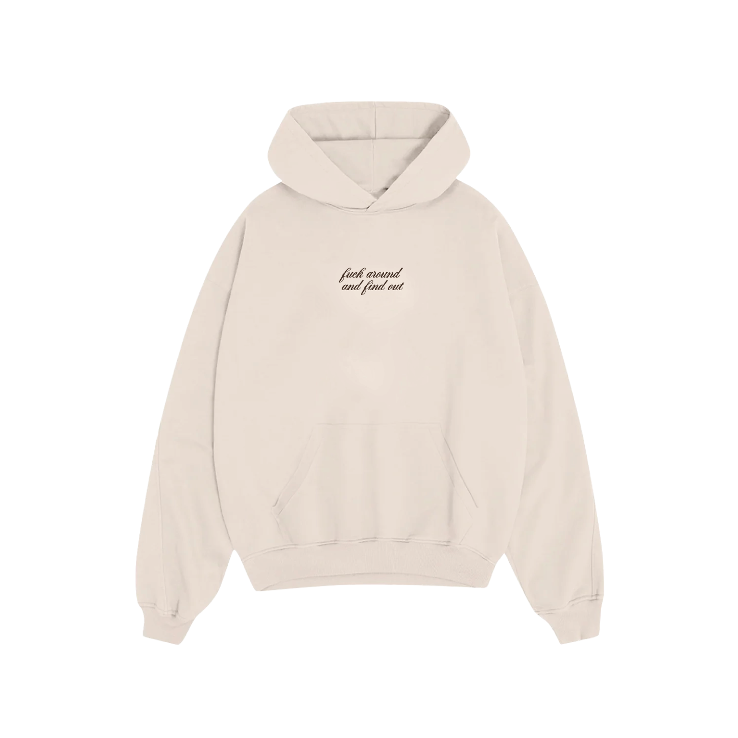 Fuck Around and Find Out Hoodie (CREME)