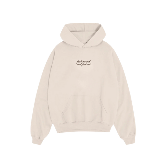 Fuck Around and Find Out Hoodie (CREME)
